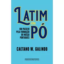 Livro Latim Em Pó: Um Passeio Pela Formação Do Nosso Port...