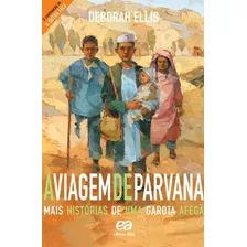 A Viagem De Parvana - Mais Histórias De Uma Garota Afegã, De Ellis, Deborah. Série Vasto Mundo Editora Somos Sistema De Ensino, Capa Mole Em Português, 2012