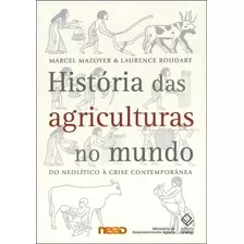 História Das Agriculturas No Mundo, De Ferreira, Claudia F. Falluh Balduino. Editora Unesp, Edição 1 Em Português