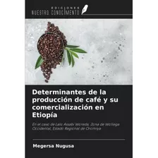 Libro: Determinantes Producción Café Y Su Comercial