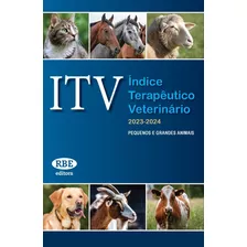 Itv Índice Terapêutico Veterinário 2023 2024 Pequenos E Grandes Animais