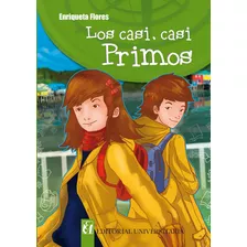 Los Casi, Casi Primos / Enriqueta Flores