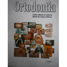 Livro Ortodontia Clínica - Carlos Alberto G. Cabrera; Marise De Castro Cabrera [2004]