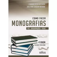 Como Fazer Monografias: Tcc, Dissertações E Teses, De Jouliana Jordan Claudia Rosa; Nohara. Editora Atlas - Grupo Gen, Capa Mole Em Português