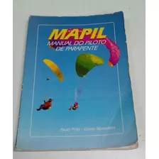 Livro Mapil Manual Do Piloto De Parapente - Paulo Pinto [1992]