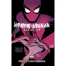 Homem-aranha Superior: Mente Conturbada, De Slott, Dan. Editora Panini Brasil Ltda, Capa Dura Em Português, 2017