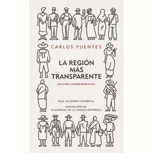 La Región Más Transparente, De Carlos Fuentes., Vol. No Aplica. Editorial Rae, Tapa Dura En Español, 2008