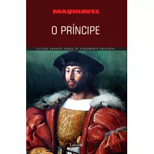 O Príncipe, De Maquiavel. Série Coleção Grandes Obras Editora Lafonte Ltda, Capa Mole Em Português, 2017