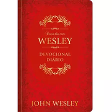 Dia A Dia Com John Wesley: Devocional Diário, De John Wesley. Editorial Publicações Pão Diário, Tapa Dura En Português, 2023