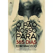 O Pão Nosso Para 365 Dias, De Macedo, Edir. Unipro Editora Ltda,unipro Editora, Capa Mole Em Português, 2015