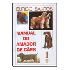 Libro Manual Do Amador De Caes 08ed 04 De Santos Eurico Ita