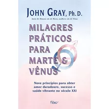 Milagres Práticos Para Marte E Vênus, De Gray, John. Editora Rocco Ltda, Capa Mole Em Português, 2004