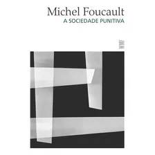 A Sociedade Punitiva, De Foucault, Michel. Editora Wmf Martins Fontes Ltda, Capa Mole Em Português, 2016