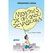 Memórias De Um Cabo De Vassoura, De Lessa, Orígenes. Série Orígenes Lessa Editora Grupo Editorial Global, Capa Mole Em Português, 2012
