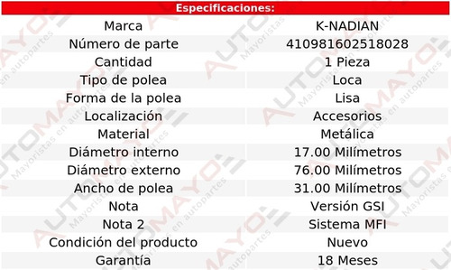 Polea Accesorios Metalica Lisa K-nadian Geo Prizm L4 1.6l 90 Foto 3