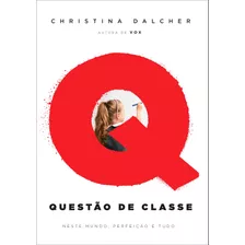 Questão De Classe, De Dalcher, Christina. Editora Arqueiro Ltda., Capa Mole Em Português, 2020