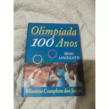 Livro Olimpíadas 100 Anos De Silvio Lancelotti. Grátis O Livro Olimpismo No Brasil.