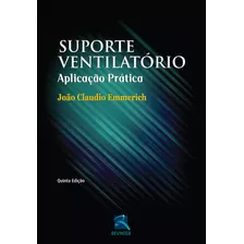 Suporte Ventilatório: Aplicação Prática, De Emmerich, João Claudio. Editora Thieme Revinter Publicações Ltda, Capa Mole Em Português, 2013