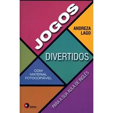 Jogos Divertidos - Vol. 1, De Lago, Andreza. Bantim Canato E Guazzelli Editora Ltda, Capa Mole Em Português, 2010