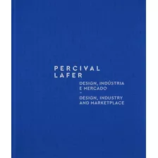 Percival Lafer: Design, Indústria E Mercado, De Lafer, Percival. Editora Olhares Editora, Capa Mole, Edição 1ª Edição - 2018 Em Português
