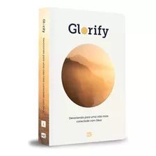 Glorify: Devocionais Para Uma Vida Mais Conectada Com Deus | Capa Dura