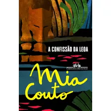 A Confissão Da Leoa, De Couto, Mia. Editora Schwarcz Sa, Capa Mole Em Português, 2016