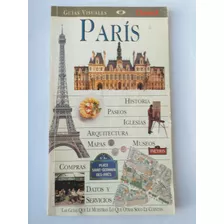 Guia Visual De Paris Historia Paseos Mapas Museos Iglesias