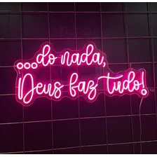 Placa Luminária Neonled - ...do Nada, Deus Faz Tudo! 30x80cm