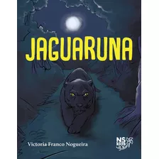 Jaguaruna, De Nogueira, Victoria Franco. Novo Século Editora E Distribuidora Ltda., Capa Mole Em Português, 2020