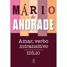 Amar, Verbo Intransitivo, De De Andrade, Mário. Série Clássicos Da Literatura Brasileira Ciranda Cultural Editora E Distribuidora Ltda., Capa Mole Em Português, 2022