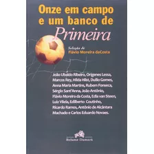 Onze Em Campo E Um Banco De Primeira, De Flavio Moreira Da Costa. Editora Nova Fronteira Em Português