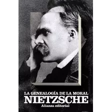 La Genealogía De La Moral, De Nietzsche, Friedrich. Editorial Alianza En Español