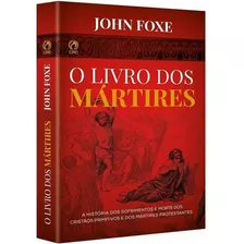 O Livro Dos Mártires Livro John Fox Editora Cpad