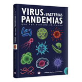 Libro Virus Y Bacterias Pandemias Que Han Asolado El Mundo