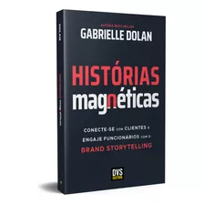Historias Magneticas - Dolan, Gabrielle - Dvs Editora