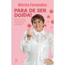 Livro Para De Ser Doida!