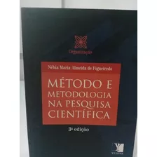 Livro Método E Metodologia Na Pesquisa Científica 