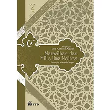 Maravilhas Das Mil E Uma Noites (volume 4), De Luiz Antonio. Editora Ftd Em Português
