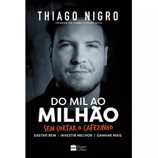 Livro Do Mil Ao Milhão