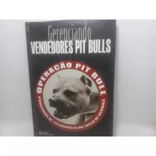 Livro - Gerenciando Vendedores Pit Bulls - Gb - 3527