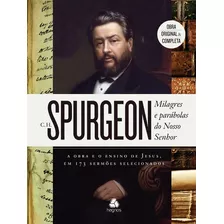 Milagres E Parábolas Do Nosso Senhor: A Obra E O Ensino De Jesus, Em 173 Sermões Selecionados, De Spurgeon, Charles Haddon. Editorial Editora Hagnos Ltda, Tapa Mole En Português, 2016