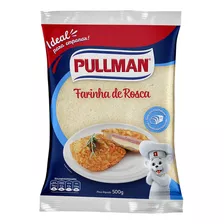 Farinha De Rosca Pullman 500 G 