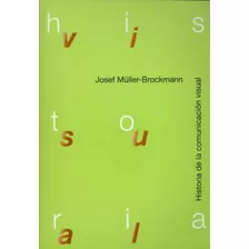 Libro Historia De La Comunicacion Visual De Muller Brockmann