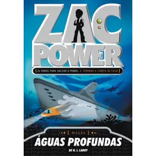 Zac Power 02 - Águas Profundas: Não Aplica, De H. I. Larry. Série Não Aplica Editora Fundamento, Capa Mole Em Português