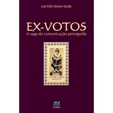 Ex-votos: A Saga Da Comunicação Perseguida, De Erlin, Padre Luís. Editora Ação Social Claretiana, Capa Mole Em Português, 2015