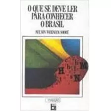 O Que Se Deve Ler Para Conhecer O Brasil De Nelson Werneck Sodré Pela Bertrand Brasil (1988)