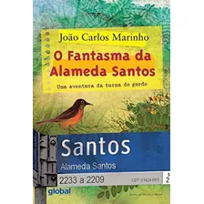 Livro: O Fantasma Da Alameda Santos - João Carlos Marinho