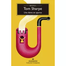 Una Dama En Apuros, De Sharpe,tom. Editorial Anagrama, Tapa Dura En Español