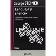 Lenguaje Y Silencio De Steiner, G. Gedisa En Español (usado)