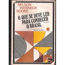 O Que Se Deve Ler Para Conhecer O Brasil Nelson Werneck Sodré Cad1n